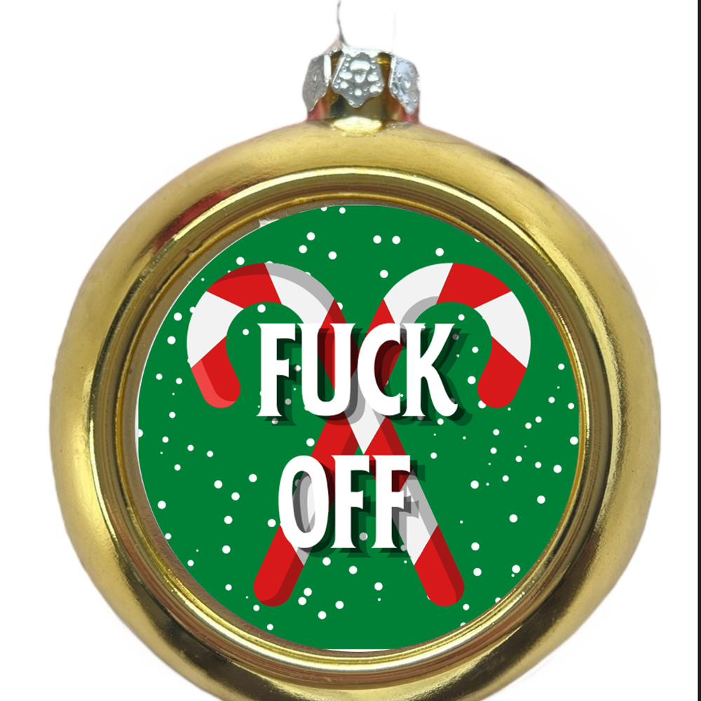 
                  
                    Fuck Off Christmas Tree Bauble
                  
                