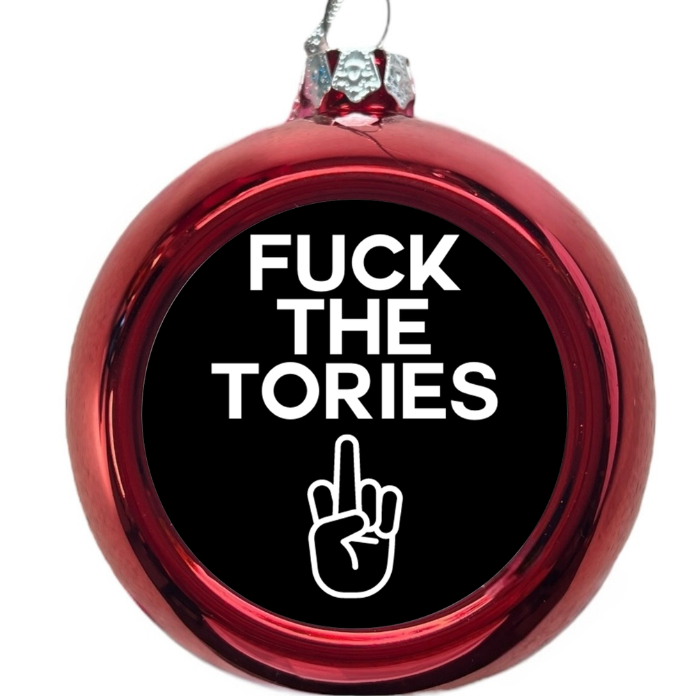 
                  
                    Fuck The Tories Christmas Tree Bauble
                  
                