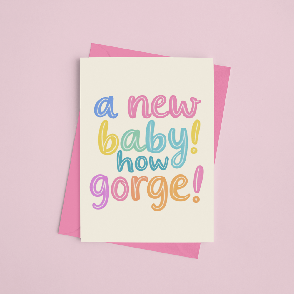 A New Baby! How Gorge! Baby Card – A5 greeting card with a sweet and celebratory design, envelope included.