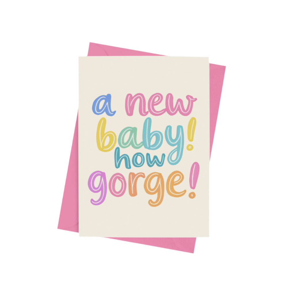 A New Baby! How Gorge! Baby Card – A5 greeting card with a sweet and celebratory design, envelope included.