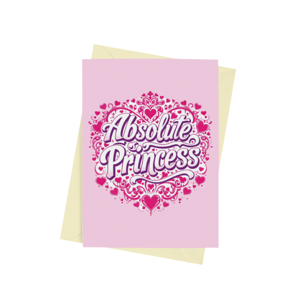 A pink greetings card saying absolute princess