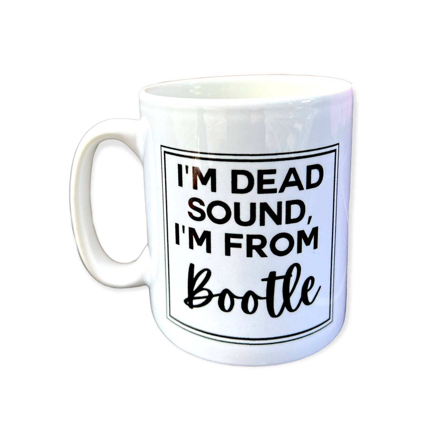 Customisable I'm Dead Sound Mug - Any area! - Mug - The Scouse Bird Shop