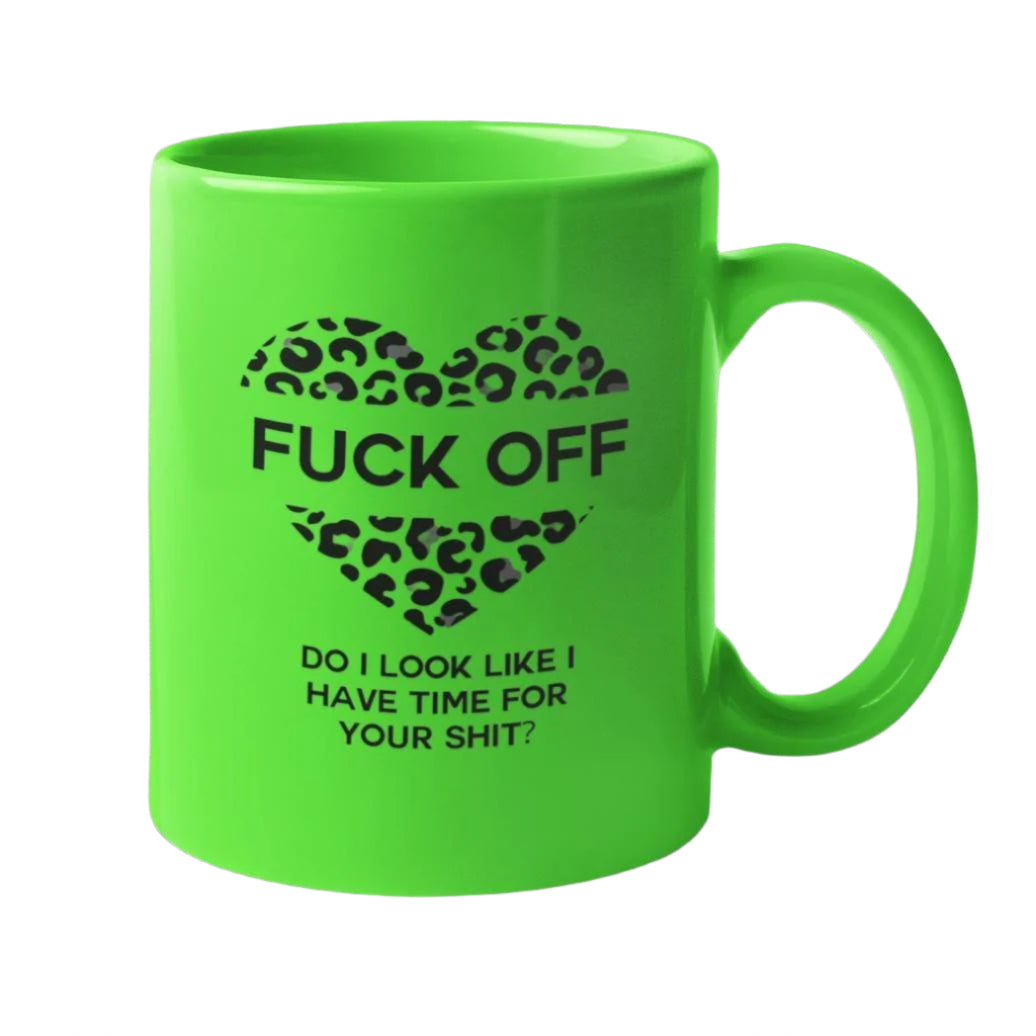 A ‘Fuck Off, Do I Look Like I Have Time for Your Shit?’ Neon Leopard Print Mug – a bold and funny gift for those who don’t have time for nonsense.