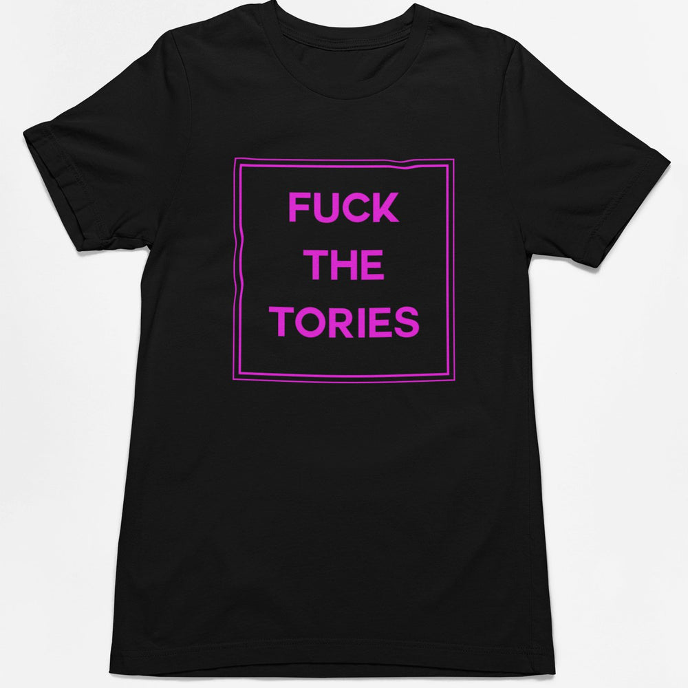 Fuck The Tories T-Shirt - T-Shirt - The Scouse Bird Shop