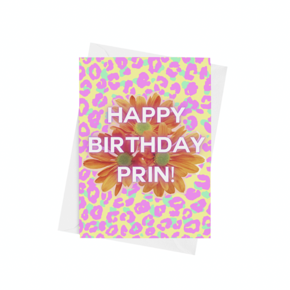 A ‘Happy Birthday Prin’ leopard print A5 greeting card with a semi-gloss finish and envelope included.