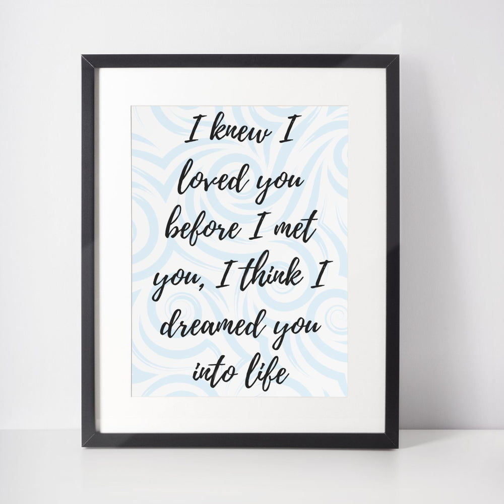 I Knew I Loved You Print - 4 colours available - Print - The Scouse Bird Shop