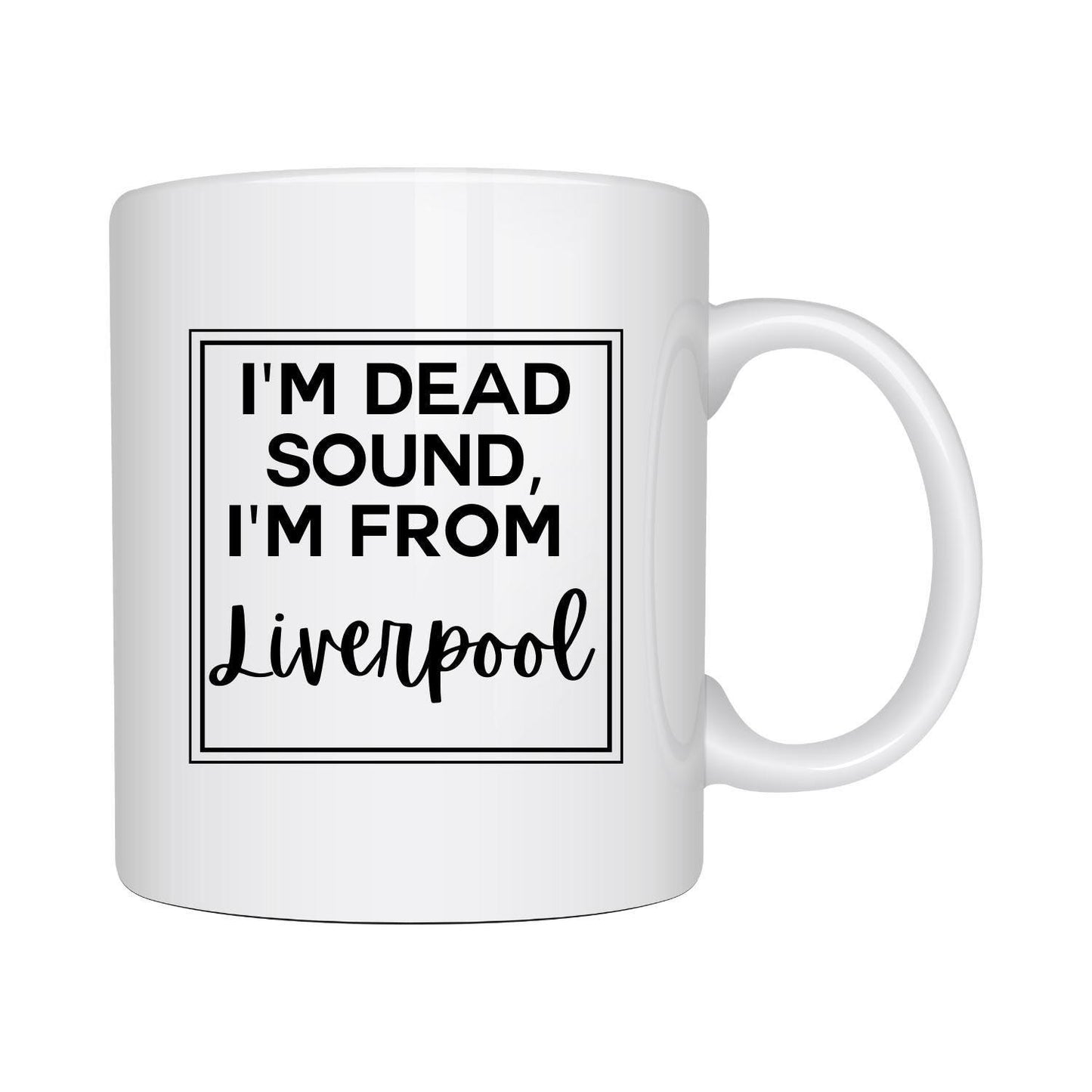 Customisable I&#39;m Dead Sound Mug - Any area!