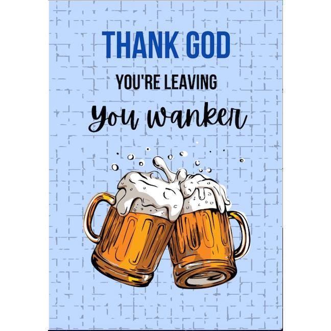 Thank God You&#39;re Leaving Card