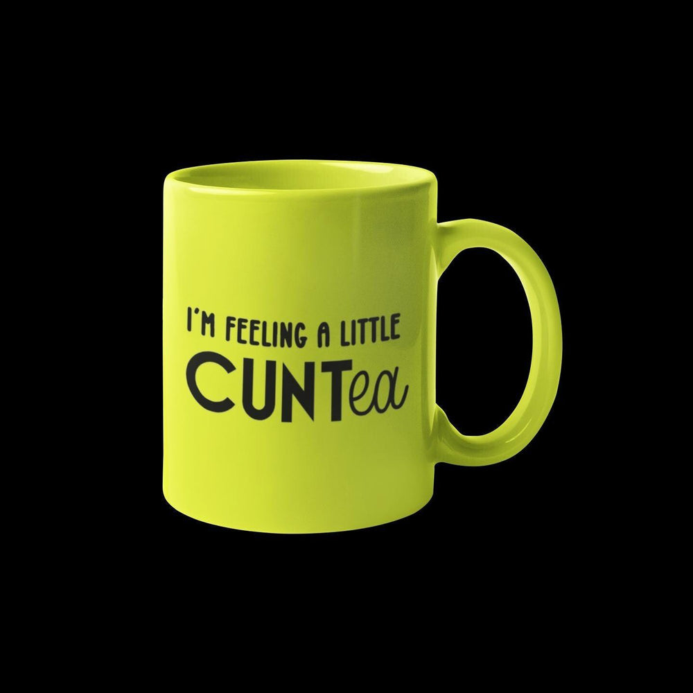 I&#39;m feeling a little CUNTea Mug