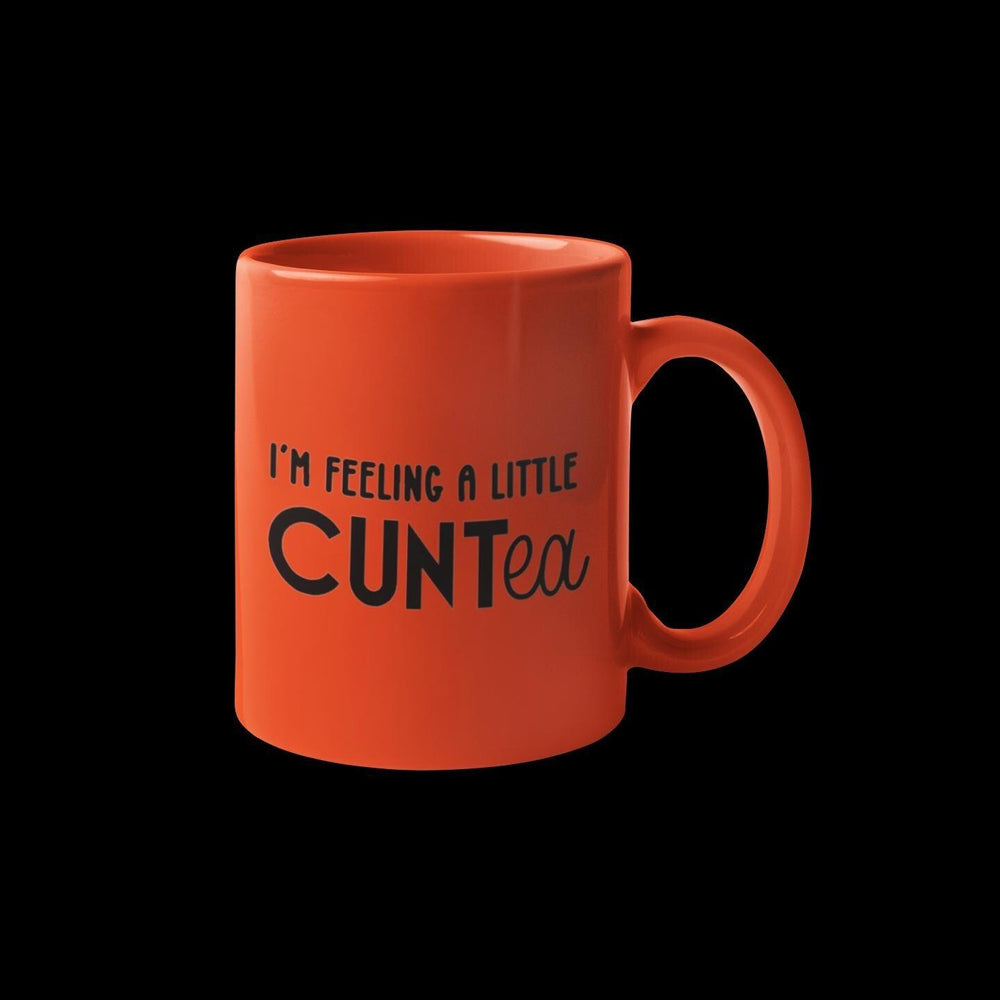 
                  
                    I&#39;m feeling a little CUNTea Mug
                  
                