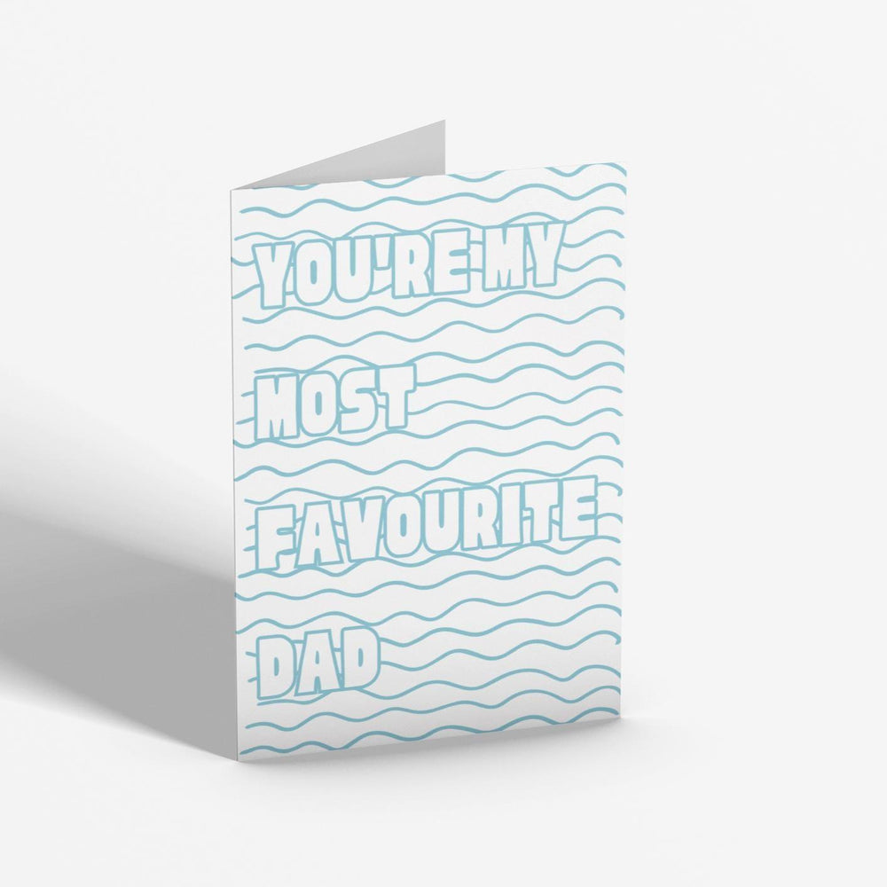 You&#39;re My Favourite Dad Card