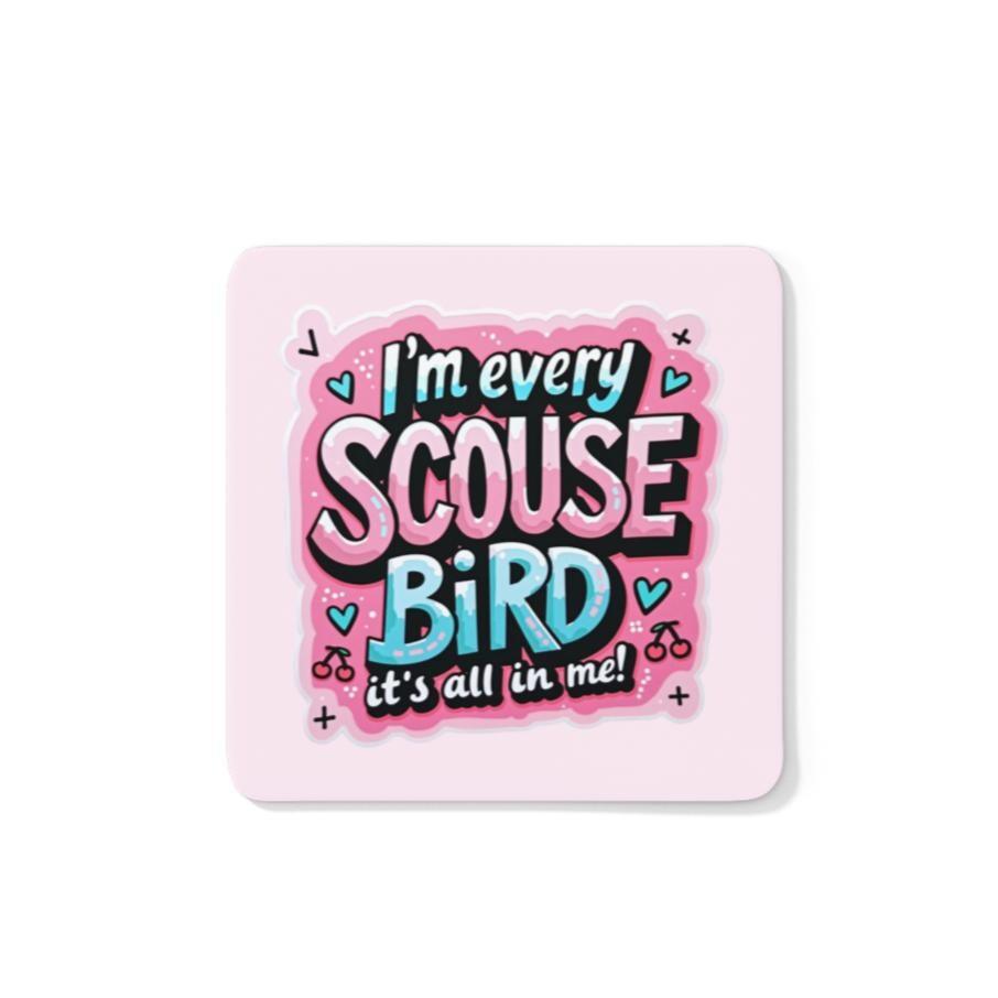 I&#39;m Every Scouse Bird Coaster