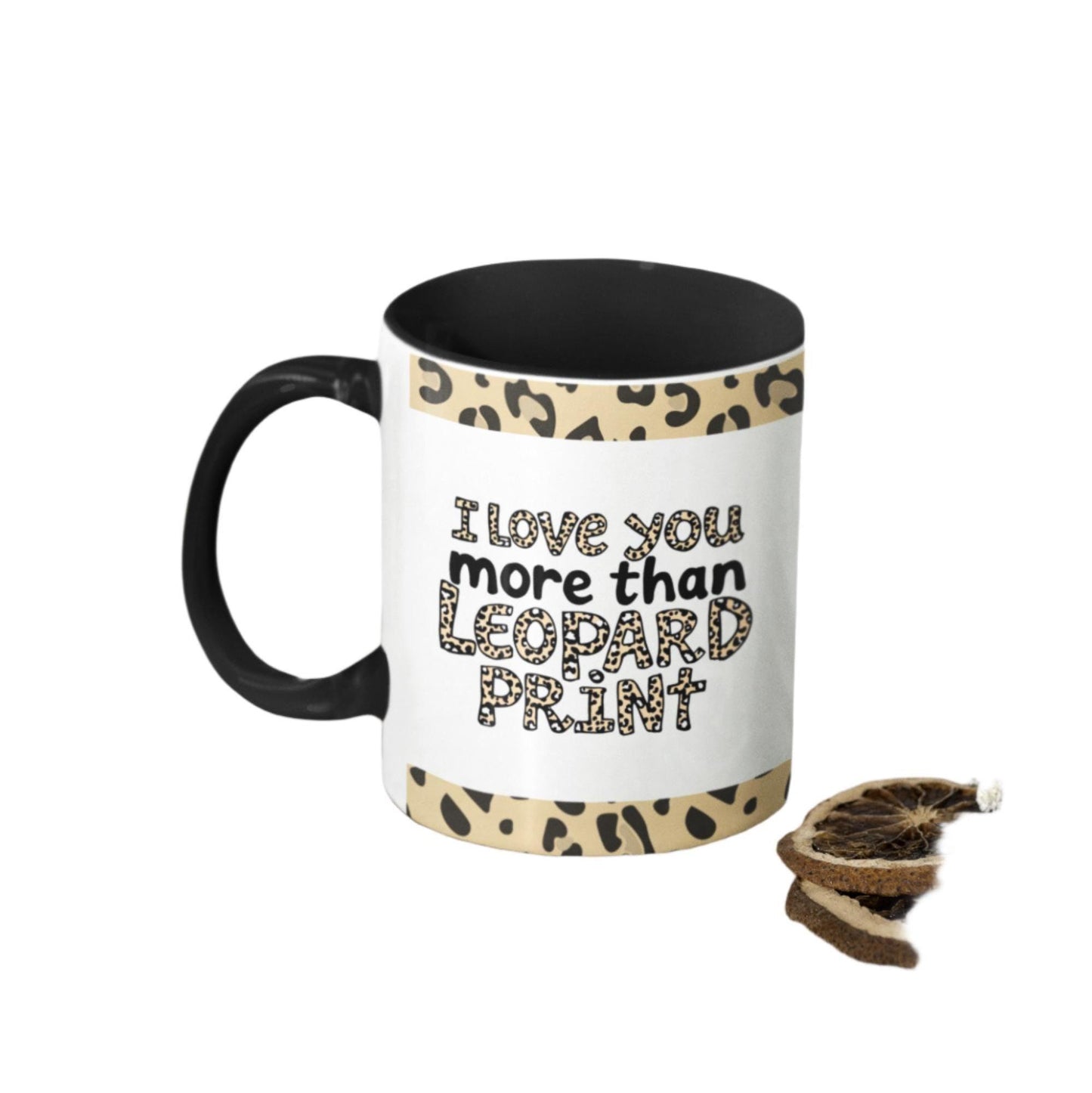 A ceramic mug with a bold leopard print design and the phrase &quot;I love you more than leopard print&quot; – the perfect gift for tea and coffee lovers.