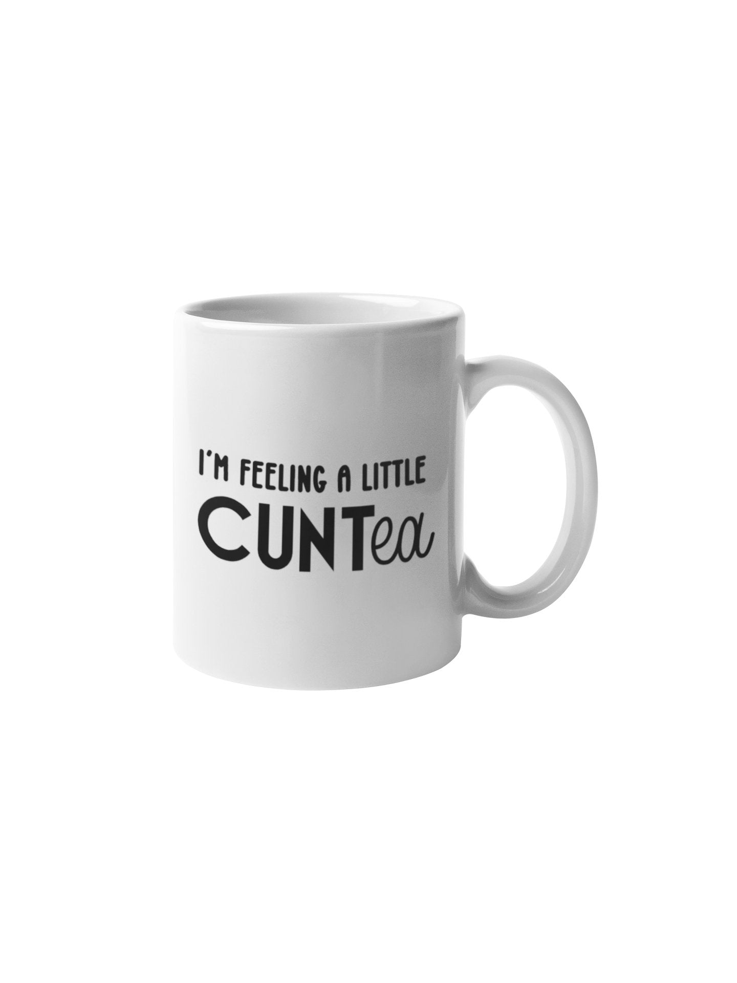 I'm feeling a little CUNTea Mug - Mug - The Scouse Bird Shop