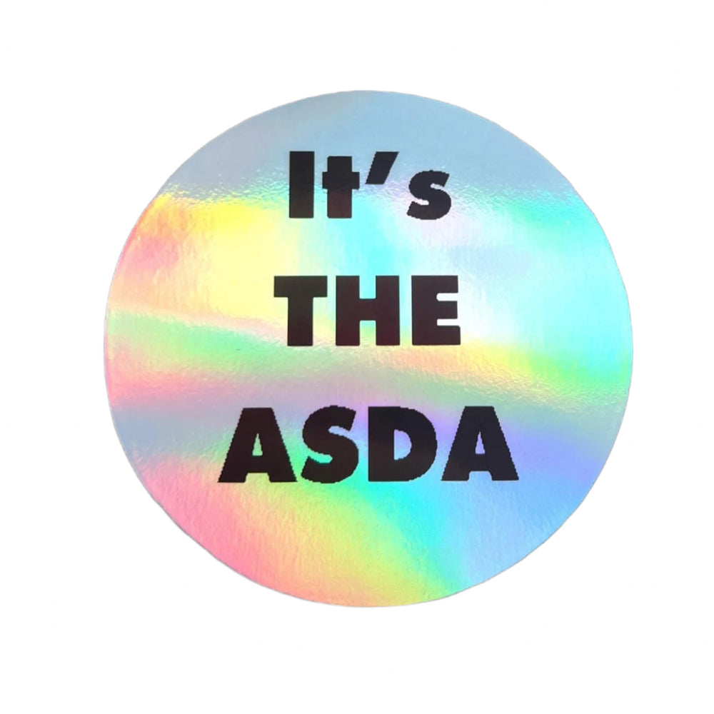 Holographic Sticker - It&#39;s The Asda