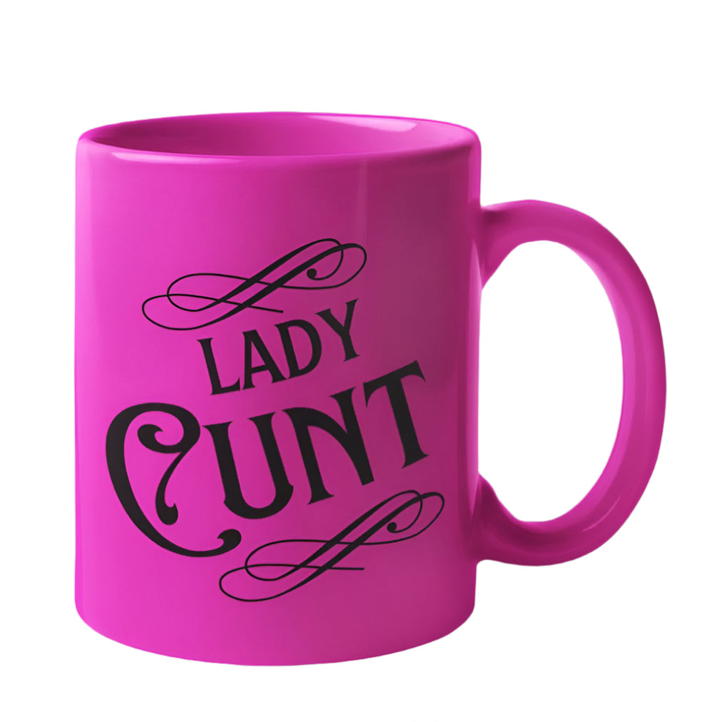 Lady Cunt mug – a bold and sassy ceramic mug for boss babes who love a strong brew.