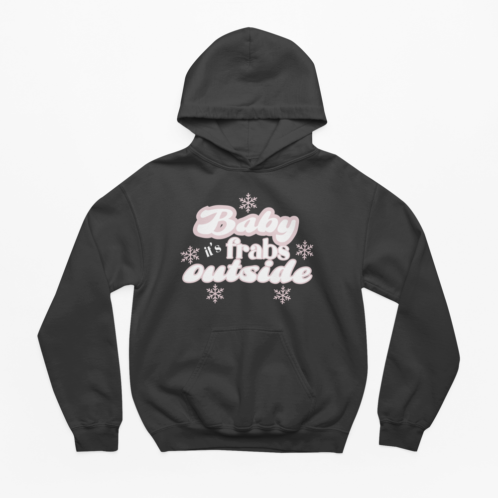 
                  
                    Baby It's Frabs Outside Christmas Hoodie
                  
                