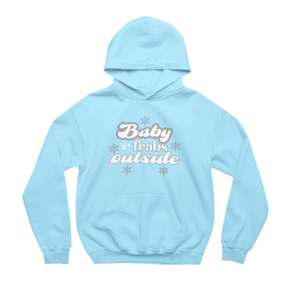 Baby It's Frabs Outside Christmas Hoodie