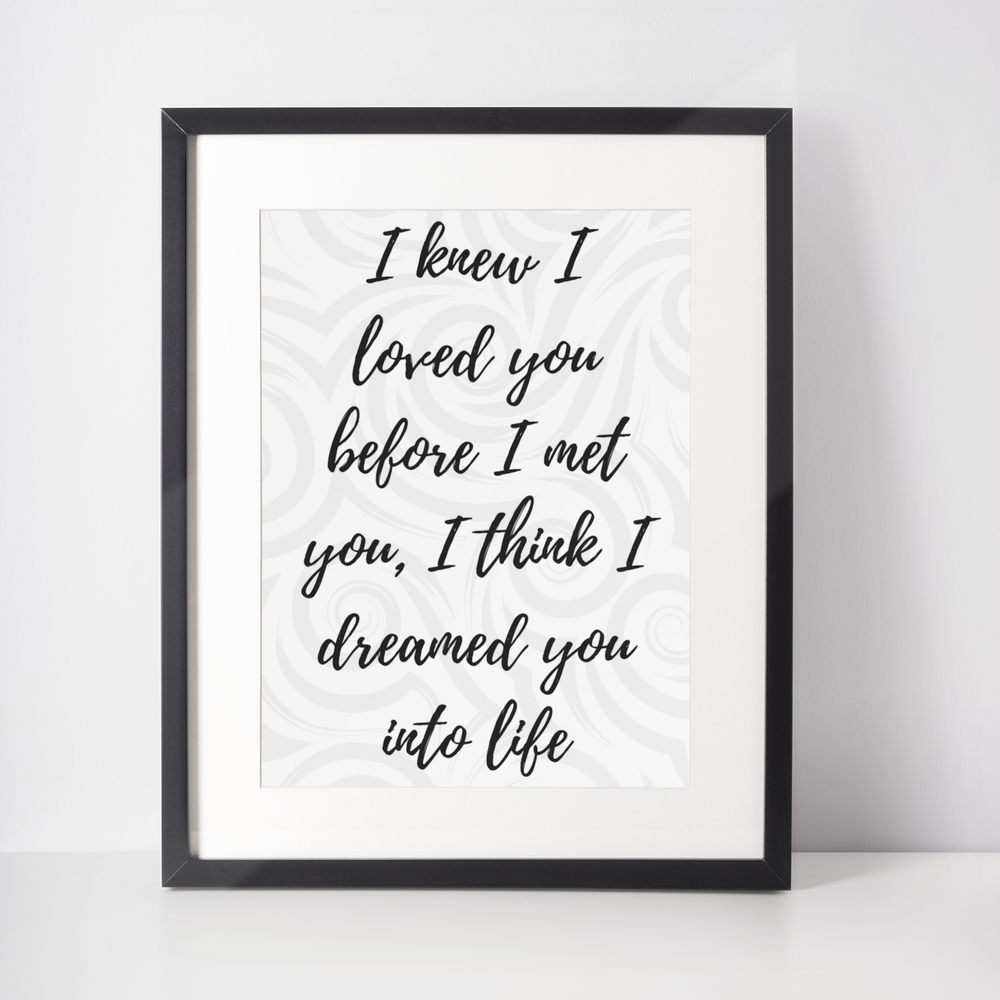 
                  
                    I Knew I Loved You Print - 4 colours available
                  
                