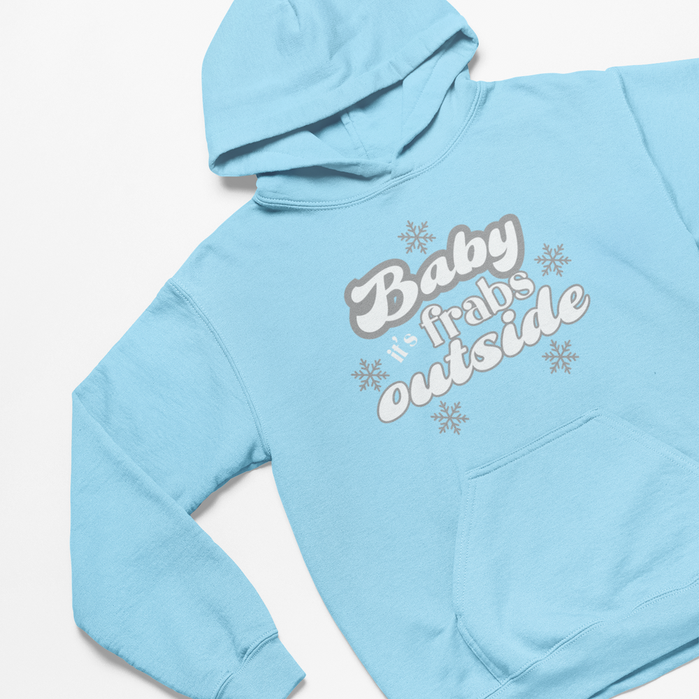 
                  
                    Baby It's Frabs Outside Christmas Hoodie
                  
                