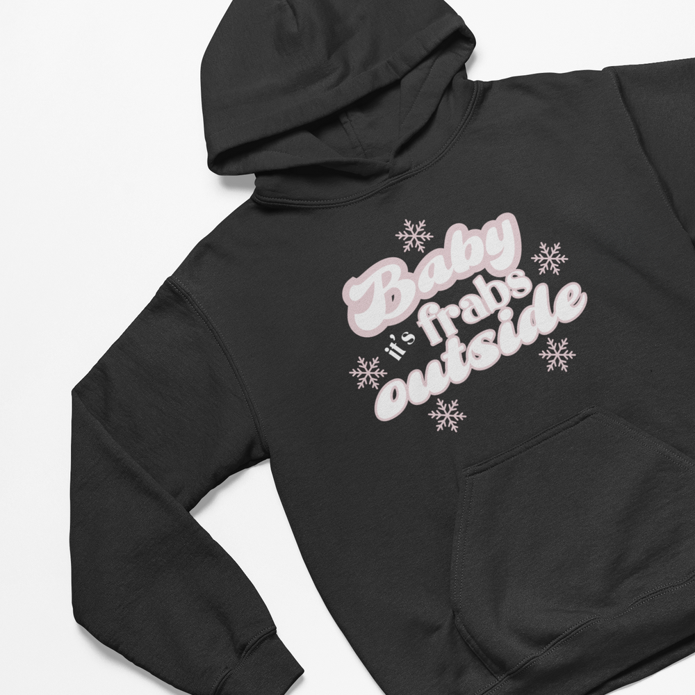 
                  
                    Baby It's Frabs Outside Christmas Hoodie
                  
                