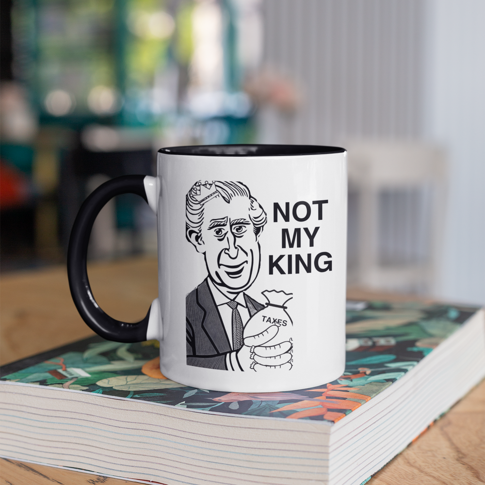 
                  
                    Not My King Mug
                  
                