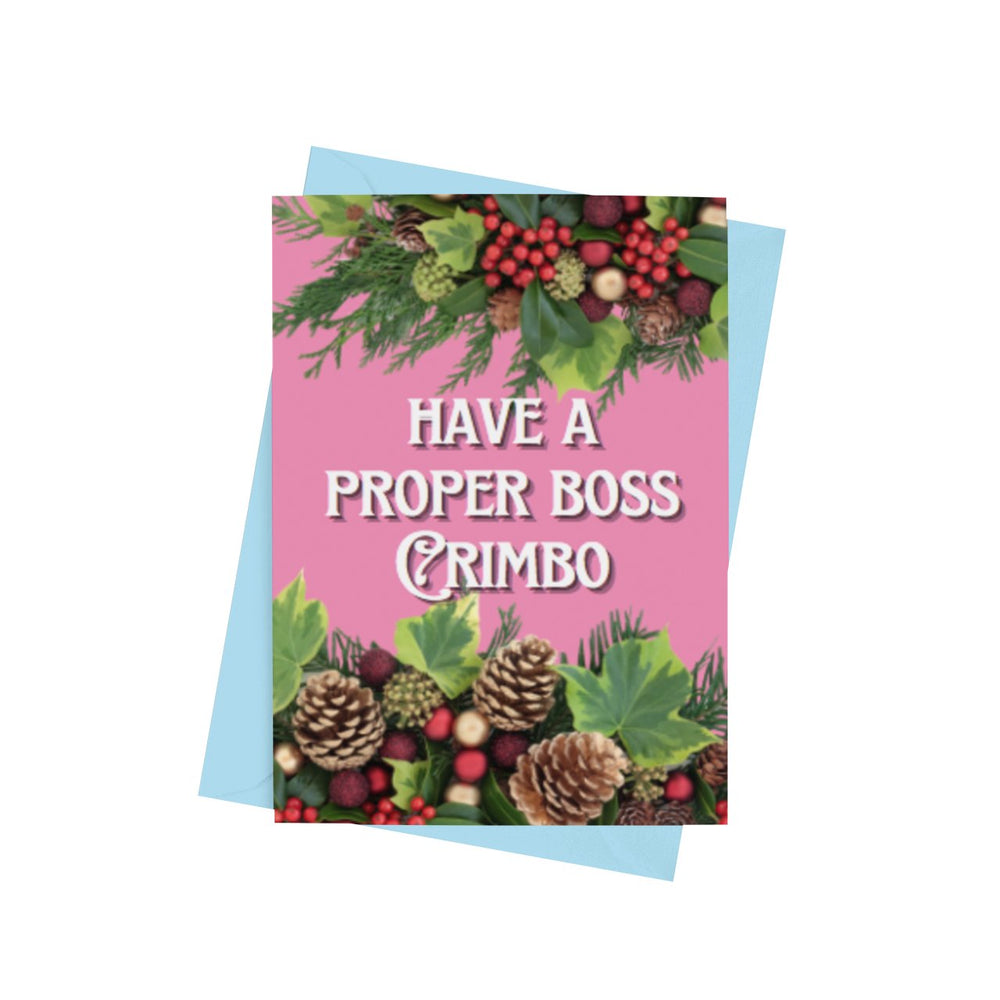 Proper Boss Crimbo Christmas Card - Cards - The Scouse Bird Shop