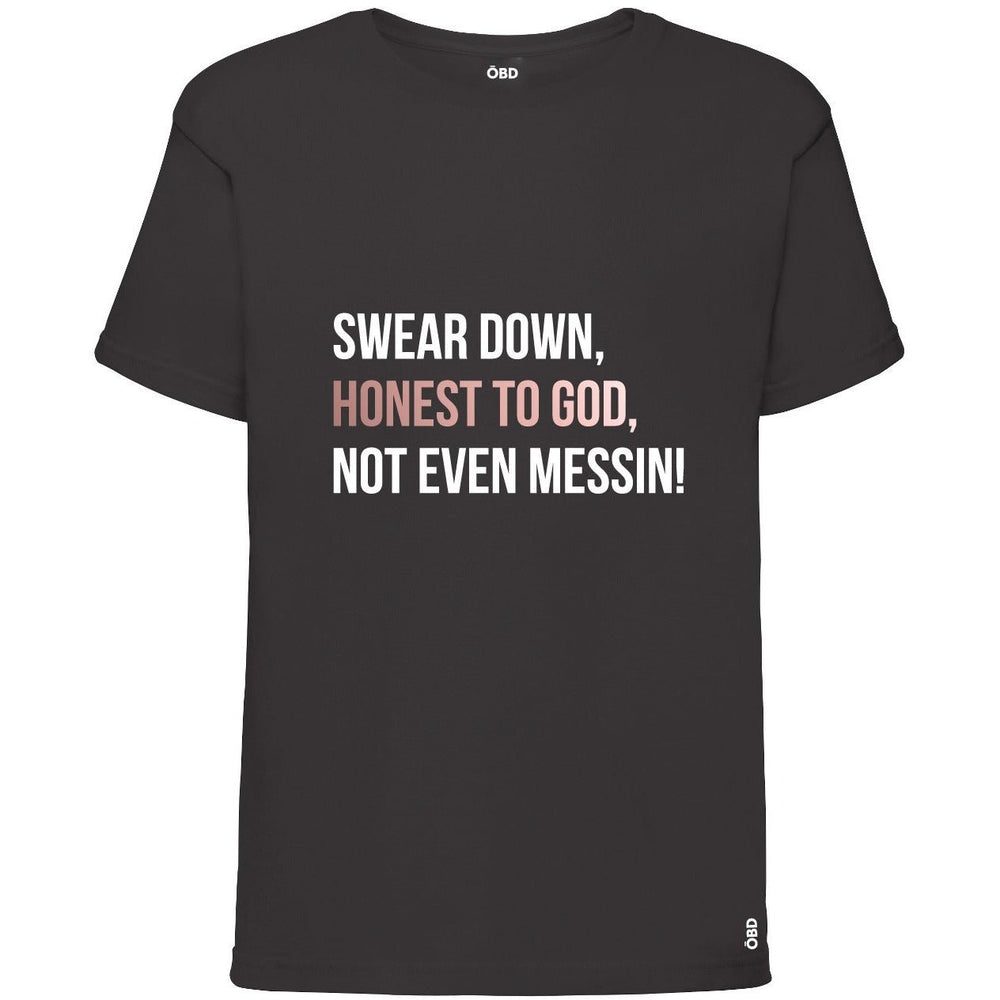 Swear Down, Honest to God, Not even Messin' Baby & Kids T-shirt - T-Shirt - The Scouse Bird Shop