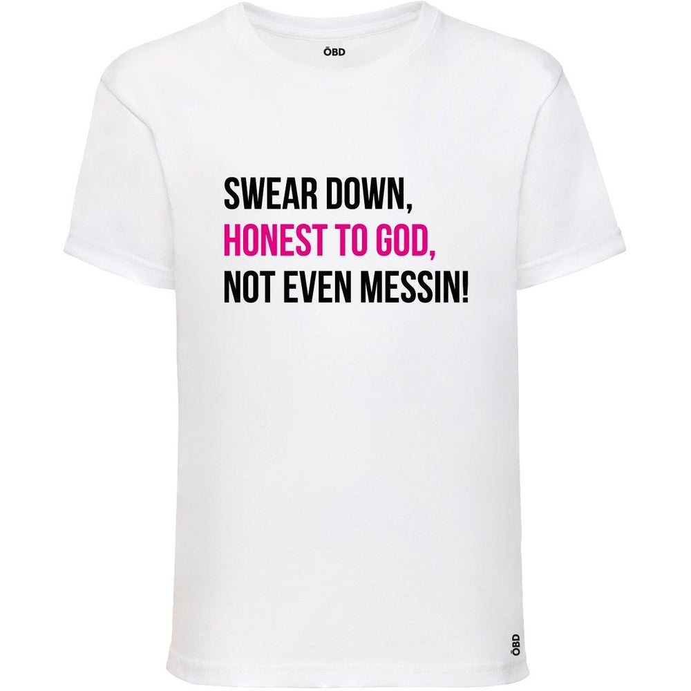 
                  
                    Swear Down, Honest to God, Not even Messin' Baby & Kids T-shirt - T-Shirt - The Scouse Bird Shop
                  
                