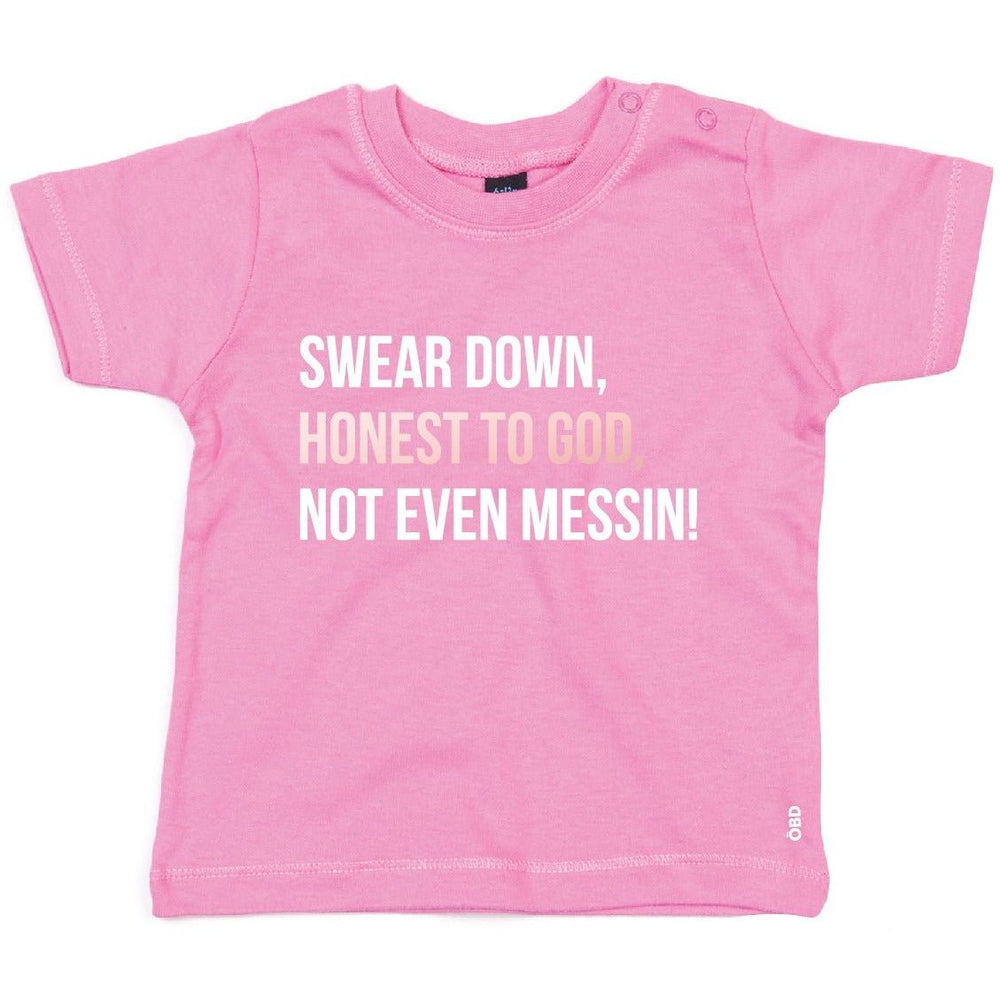 
                  
                    Swear Down, Honest to God, Not even Messin' Baby & Kids T-shirt - T-Shirt - The Scouse Bird Shop
                  
                