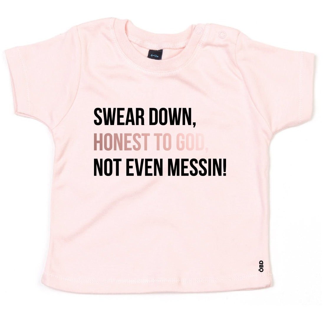 Swear Down, Honest to God, Not even Messin' Baby & Kids T-shirt - T-Shirt - The Scouse Bird Shop