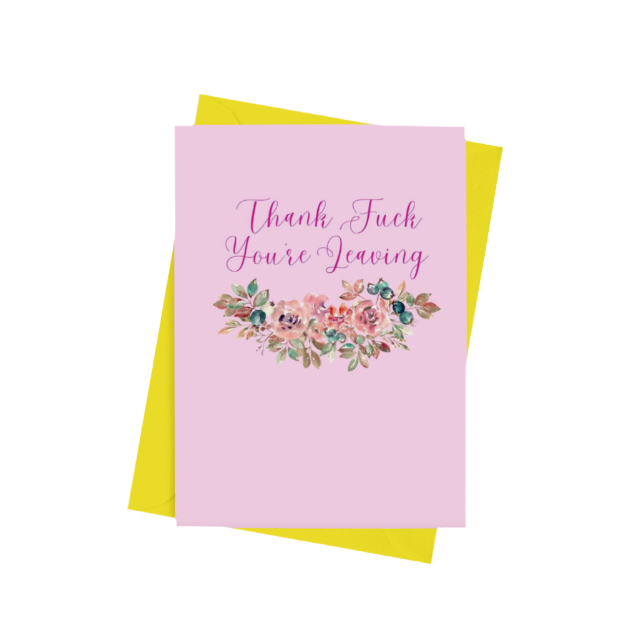 A ‘Thank Fuck You’re Leaving’ A5 greeting card with a semi-gloss finish and envelope included.
