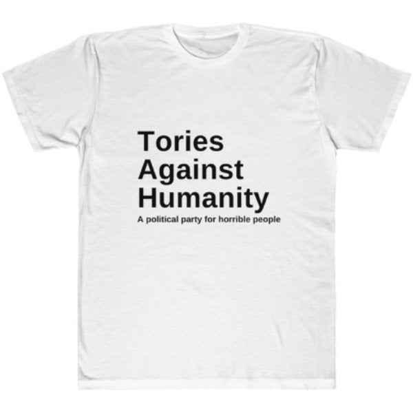 Tories Against Humanity T-shirt - Charity - T-Shirt - The Scouse Bird Shop