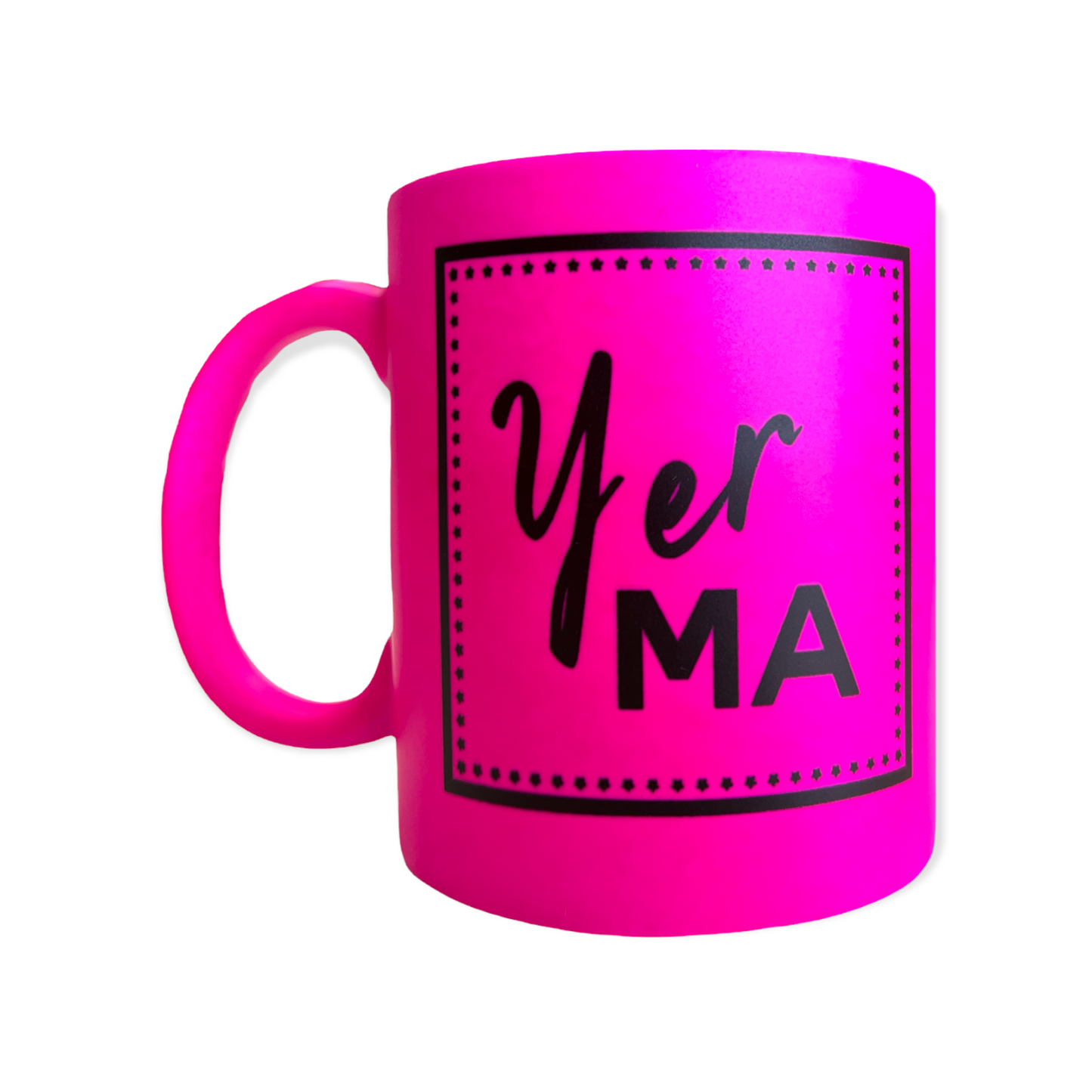 Yer Ma Mug