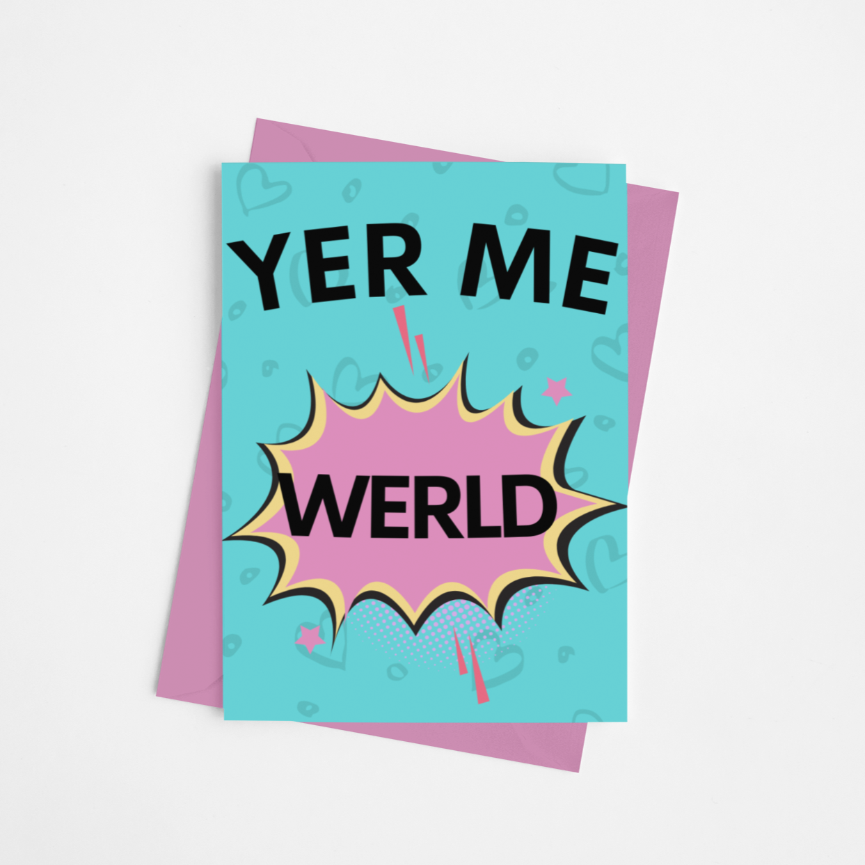 Yer Me Werld Valentines Card